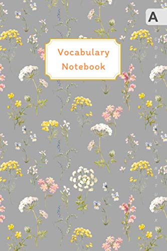 Vocabulary Notebook: 6x9 Notebook 3 Columns Medium with A-Z Alphabetical Tabs Printed | Delicate Flower Design Gray Foreign Languages ​​& Dictionaries