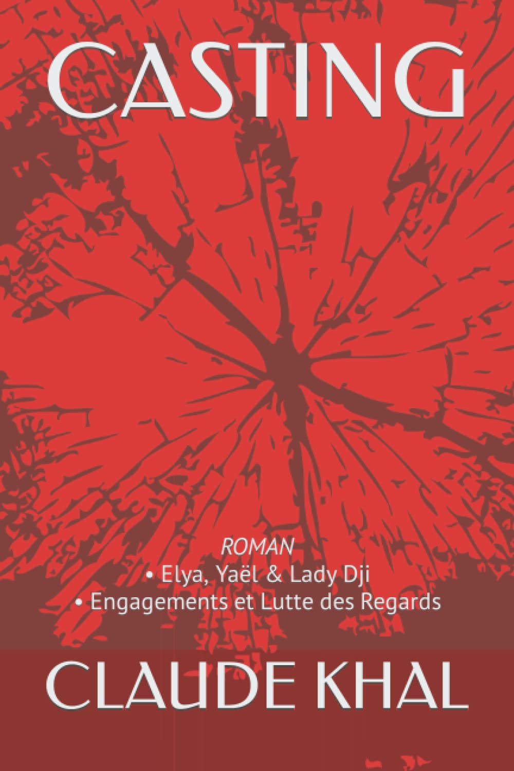 CASTING: Thriller • Elya, Yaël & Lady Dji • Engagements et Lutte des Regards (1, Band 1) Action & Adventure