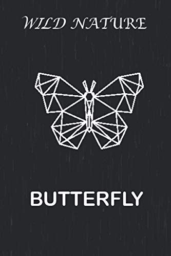 Wild Nature - Butterfly: Animal Vector Notebook, Journal, Diary (110 pages, Dotted, 6x9in) Film, Art & Culture
