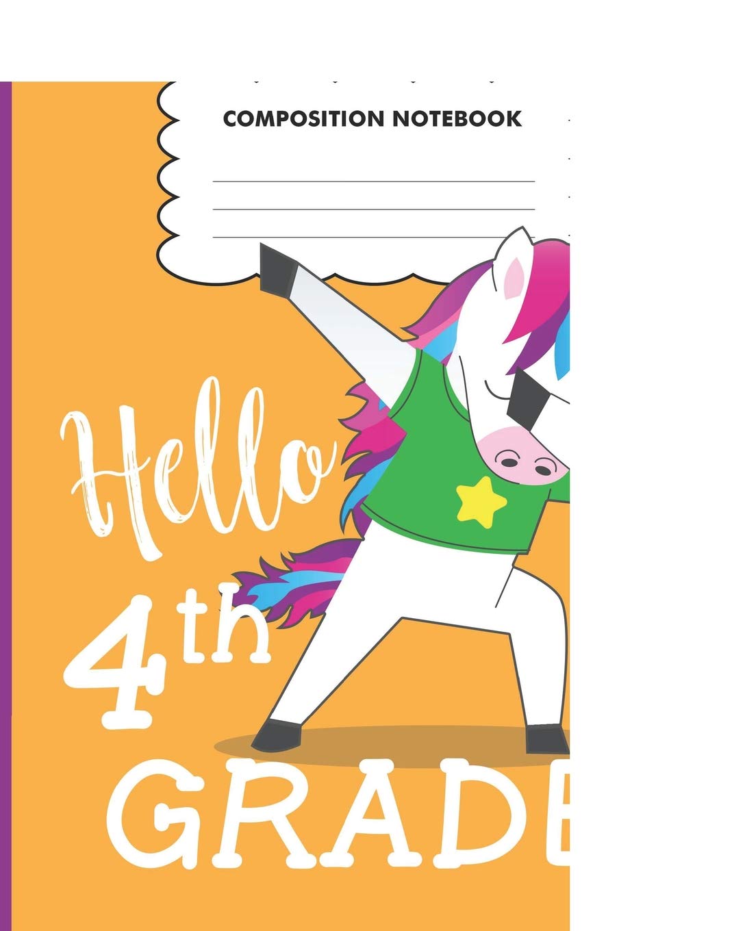 Hello 4th grade: Dabbing Unicorn School primary composition notebook for kids Wide Ruled copy book for elementary kids school supplies student teacher daily creative writing journal Non-fiction