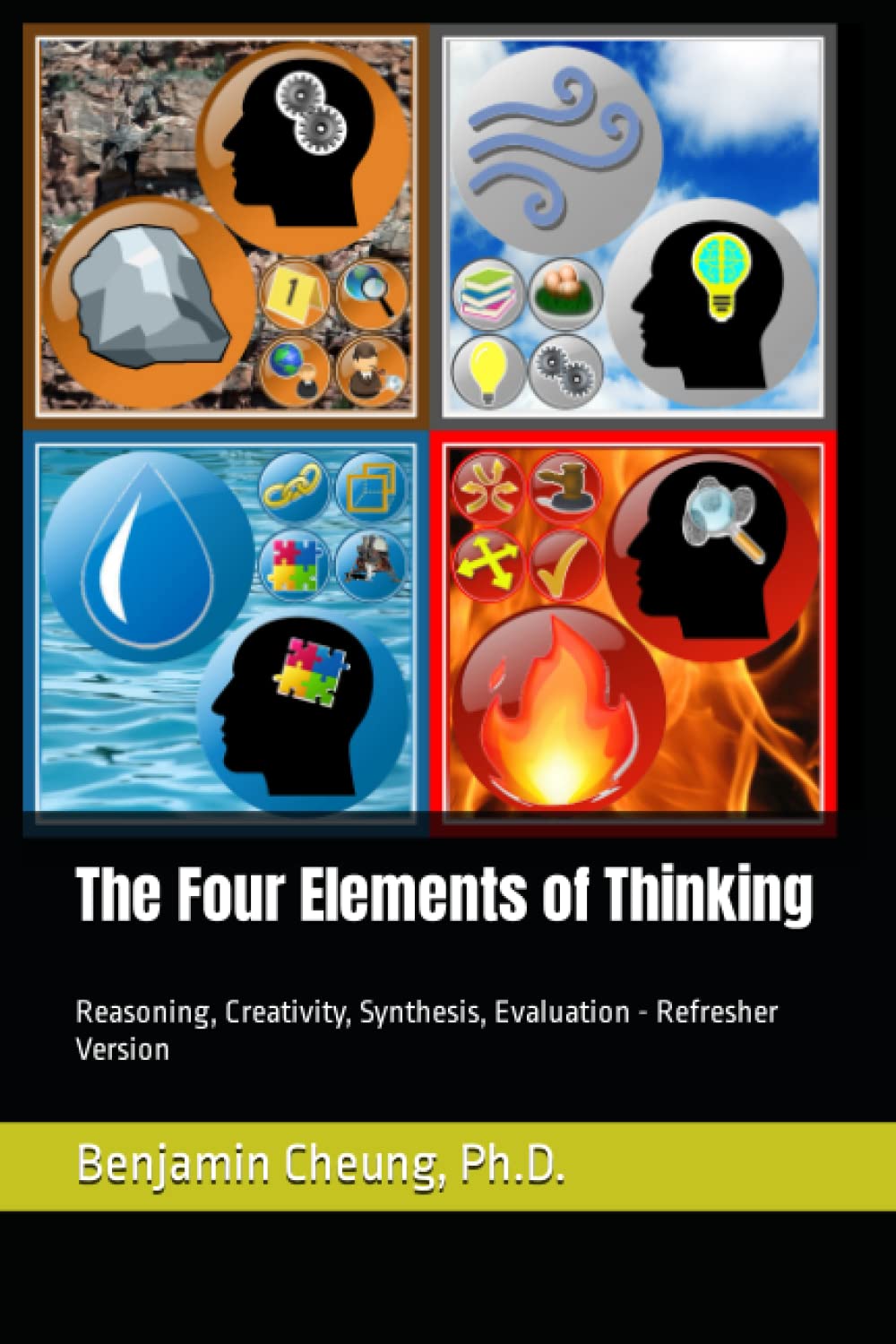 The Four Elements of Thinking: Reasoning, Creativity, Synthesis, Evaluation - Refresher Version Business, Finance & Career