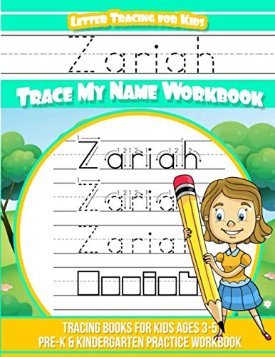 Zariah Letter Tracing for Kids Trace my Name Workbook: Tracing Books for Kids ages 3 - 5 Pre-K & Kindergarten Practice Workbook book