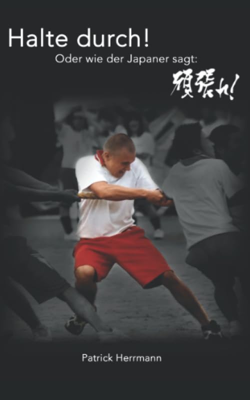 Halte durch! Oder wie der Japaner sagt: 頑張れ! Sports Books