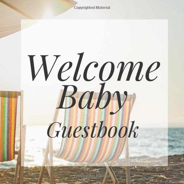 Welcome Baby Guestbook: Beach Travel Holiday Vacation Ocean Sea Theme Shower Signing Sign In Book, Welcome New Baby Girl with Gift Log Recorder, ... Prediction, Advice Wishes, Photo Milestones Parents & Children