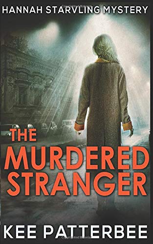 The Murdered Stranger (Gripping Detective Novel Series, Band 4) Detective & CSI