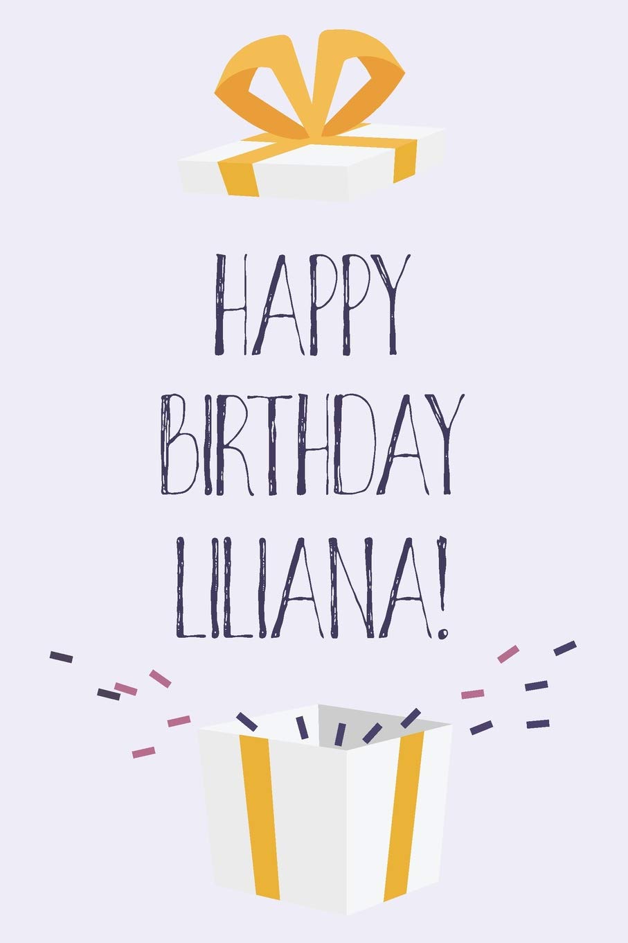 Happy Birthday Liliana: Cute Personalized First Name Liliana Birthday Card Journal / Notebook / Diary / Greetings / Appreciation Gift for Girls (6 x 9 - 110 Blank Lined Pages) Books