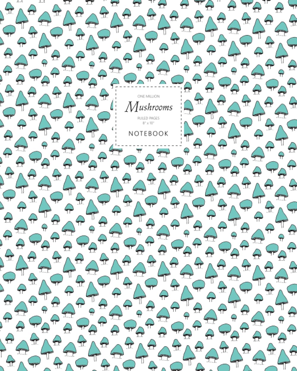 One Million Mushrooms Notebook - Ruled Pages - 8x10 Notizbuch (Sky Blue) Stationery