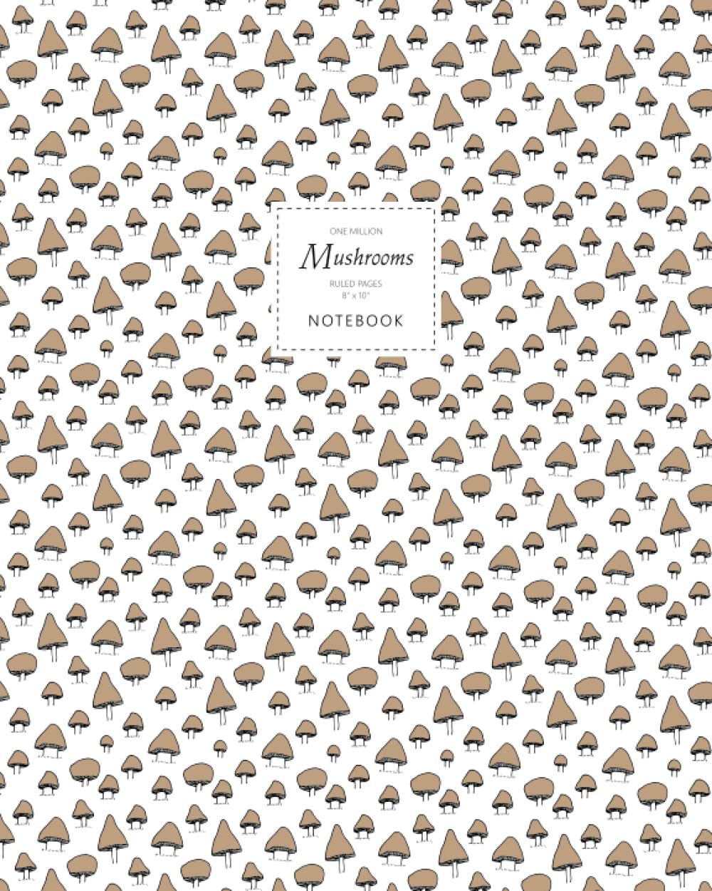 One Million Mushrooms Notebook - Ruled Pages - 8x10 Notizbuch (Button Brown) Stationery