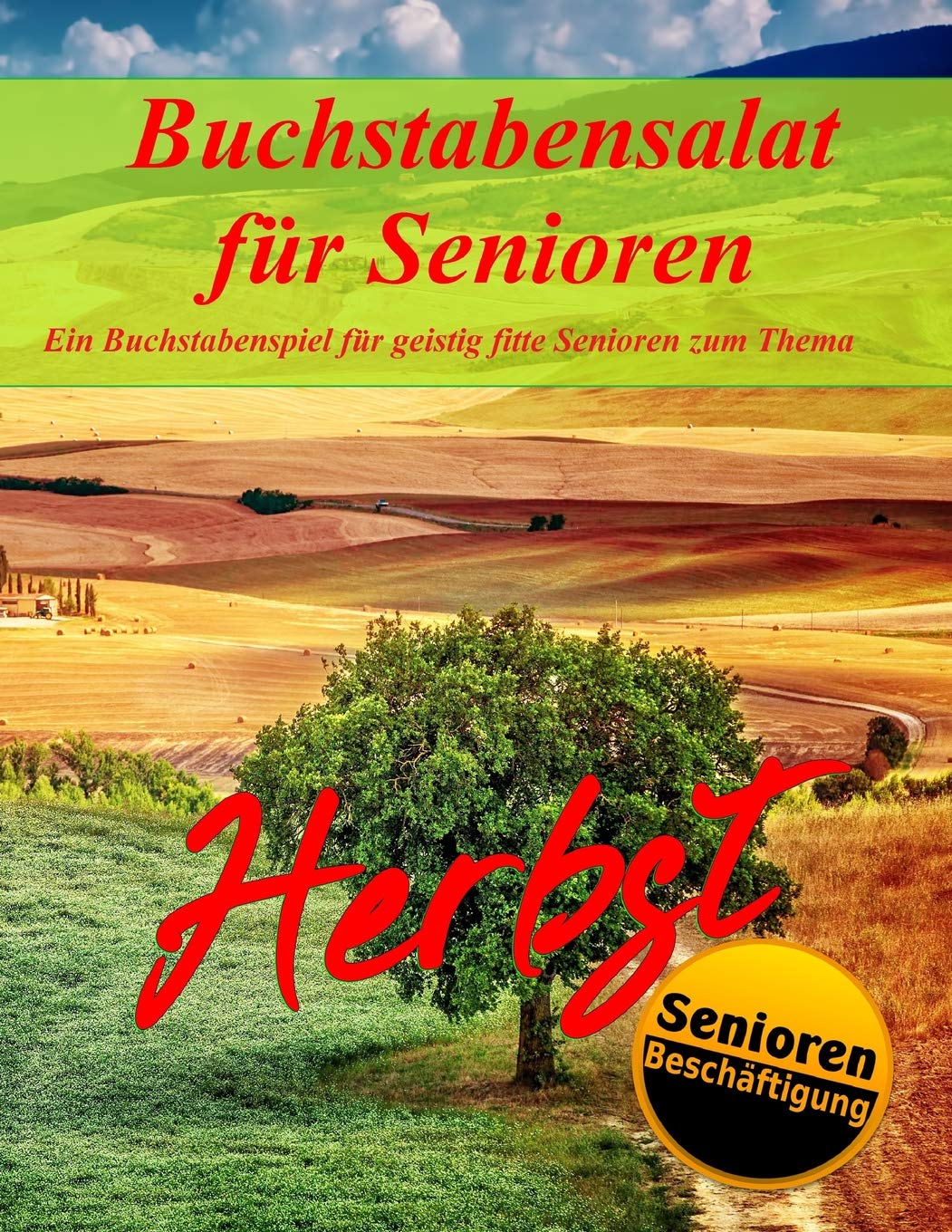 Buchstabensalat für Senioren: Thema Herbst (Kurzzeitaktivierung für Senioren / Seniorenbeschäftigung, Band 6) Medicine