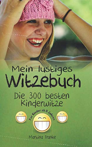 Witzebuch Kinder ab 8 Jahren: Die 300 besten Kinderwitze! Leisure, Home & Garden
