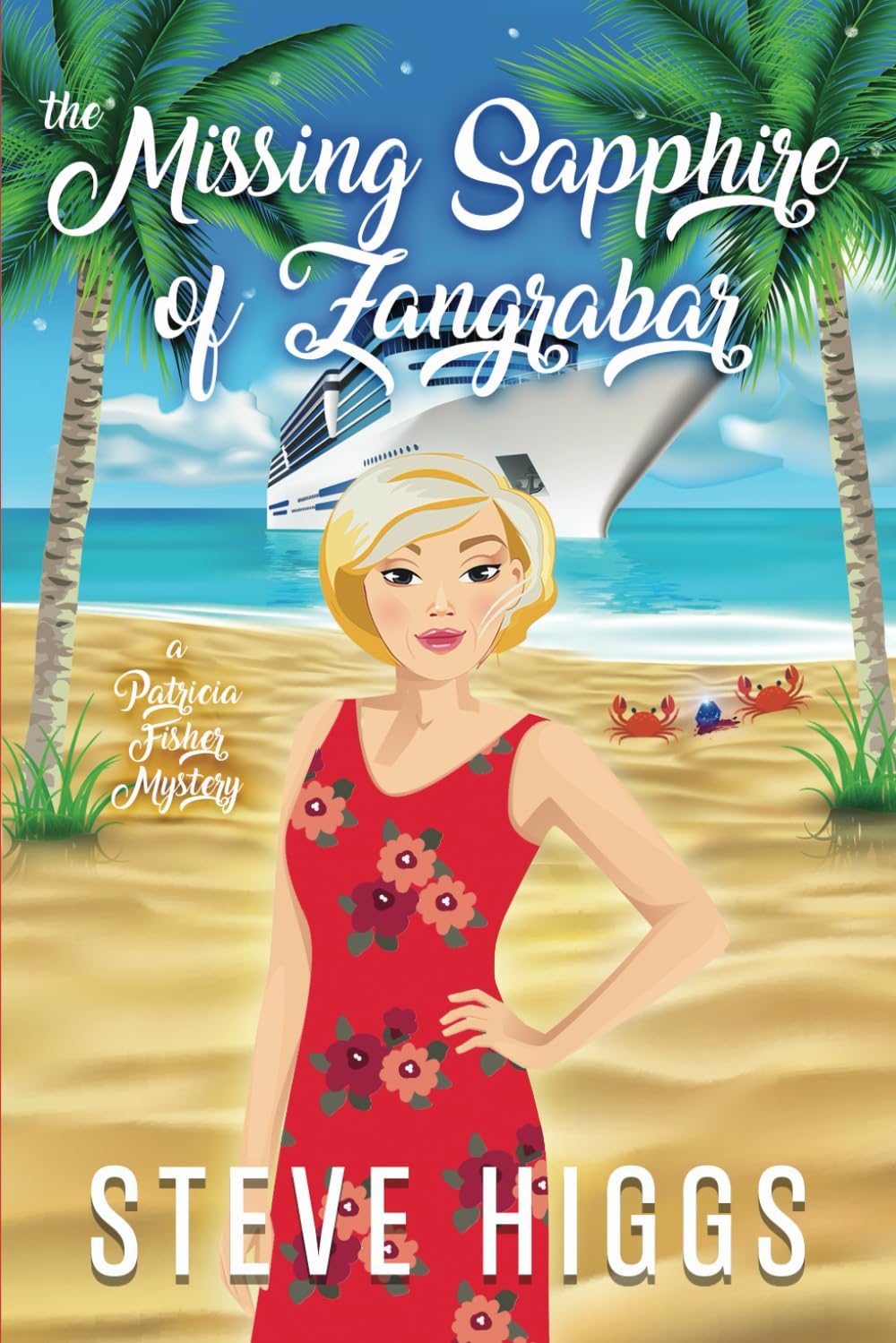 The Missing Sapphire of Zangrabar: A Patricia Fisher Mystery (Patricia Fisher Cruise Ship Mysteries, Band 1) Cosy Mystery & Humour
