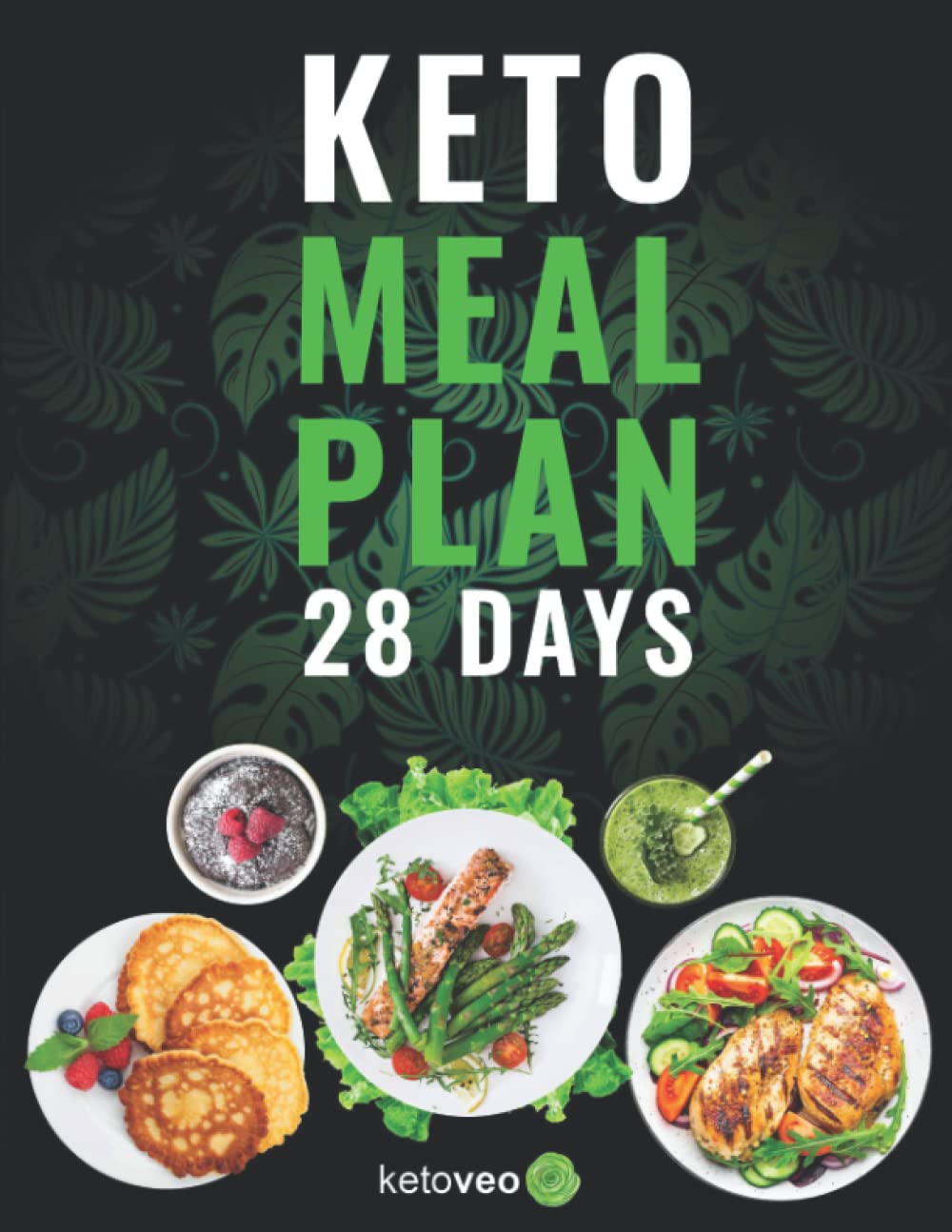 Keto Meal Plan 28 Days: For Women and Men On Ketogenic Diet - Easy Keto Recipe Cookbook Health, Nutrition & Fitness