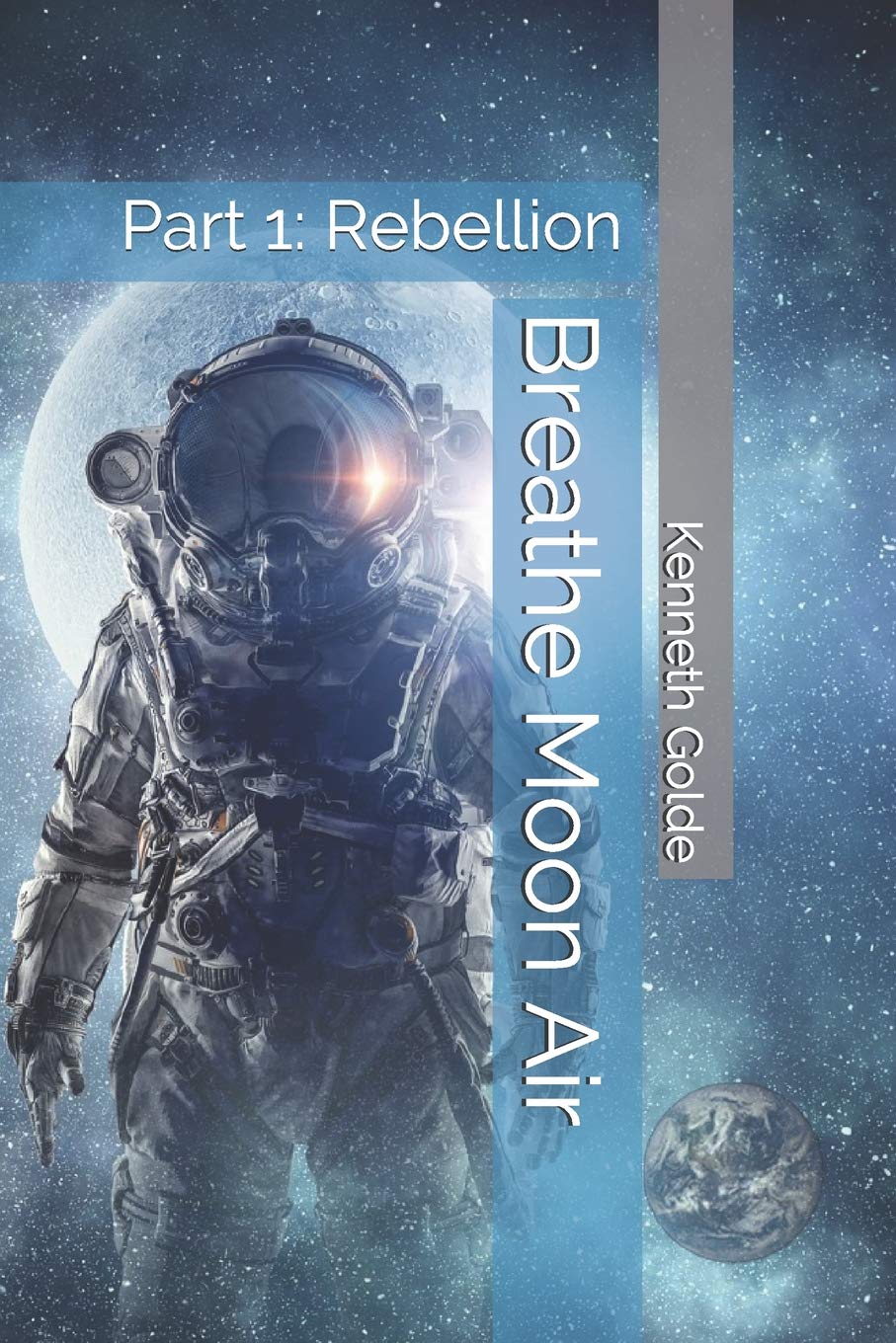 Breathe Moon Air: Part 1: Rebellion ("Breathe Moon Air" Series, Band 1) Action & Adventure