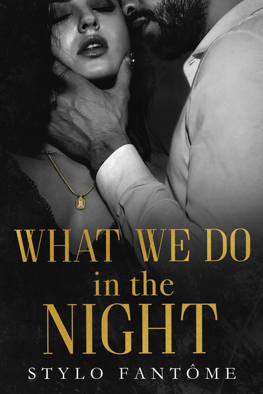 What We Do in the Night (Day to Night, Band 1) Romantic Thrillers