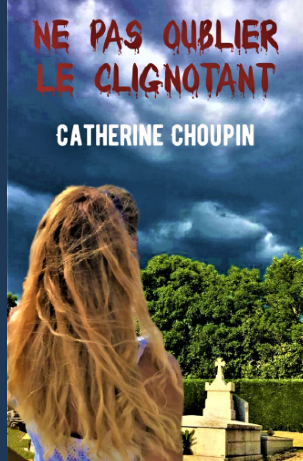 Ne pas oublier le clignotant: Roman policier (Mélanie, la justicière, Band 1) Contemporary literature