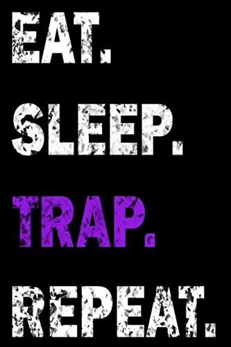 Eat Sleep Trap Repeat: Dot Grid Journal or Notebook (6x9 inches) with 120 Pages Books