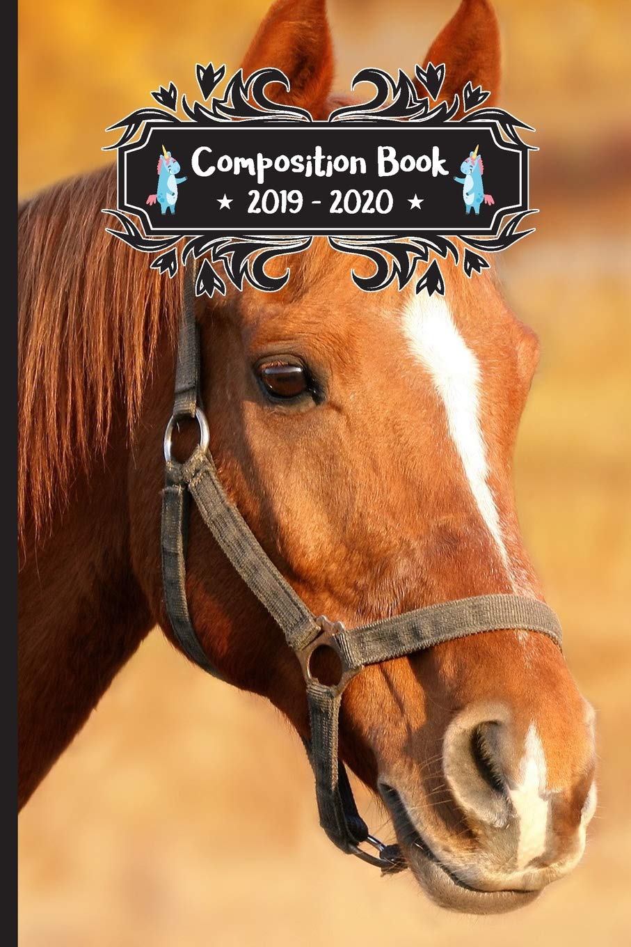 Composition Book 2019 - 2020: Horse Animal Lovers Composition Notebook College Ruled With School Calendar 2019-2020 For Students and Teachers Love ... Elementary Middle and High School Study Guides