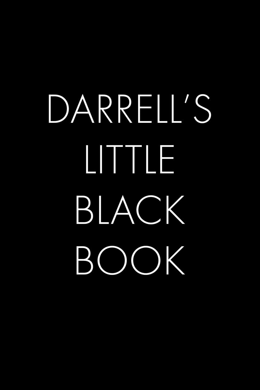 Darrell's Little Black Book: The Perfect Dating Companion for a Handsome Man Named Darrell. A secret place for names, phone numbers, and addresses. Books