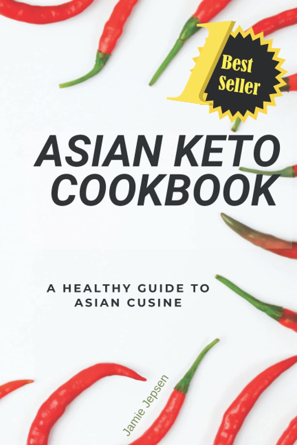 Asian Keto Cookbook: Healthy Guide to Asian Cuisine Health, Nutrition & Fitness