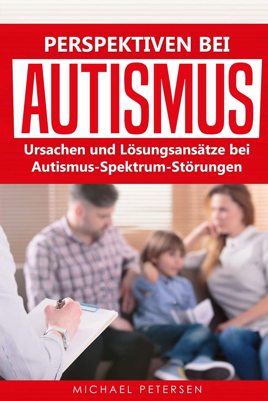 Perspektiven bei Autismus: Ursachen und Lösungsansätze bei Autismus-Spektrum-Störungen Medicine