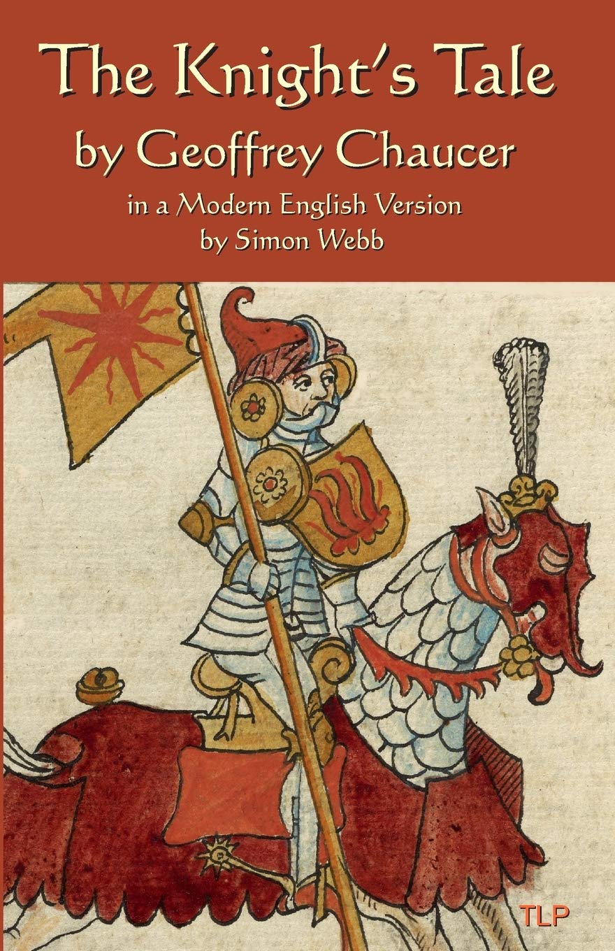 The Knight's Tale: In a Modern English Version by Simon Webb book