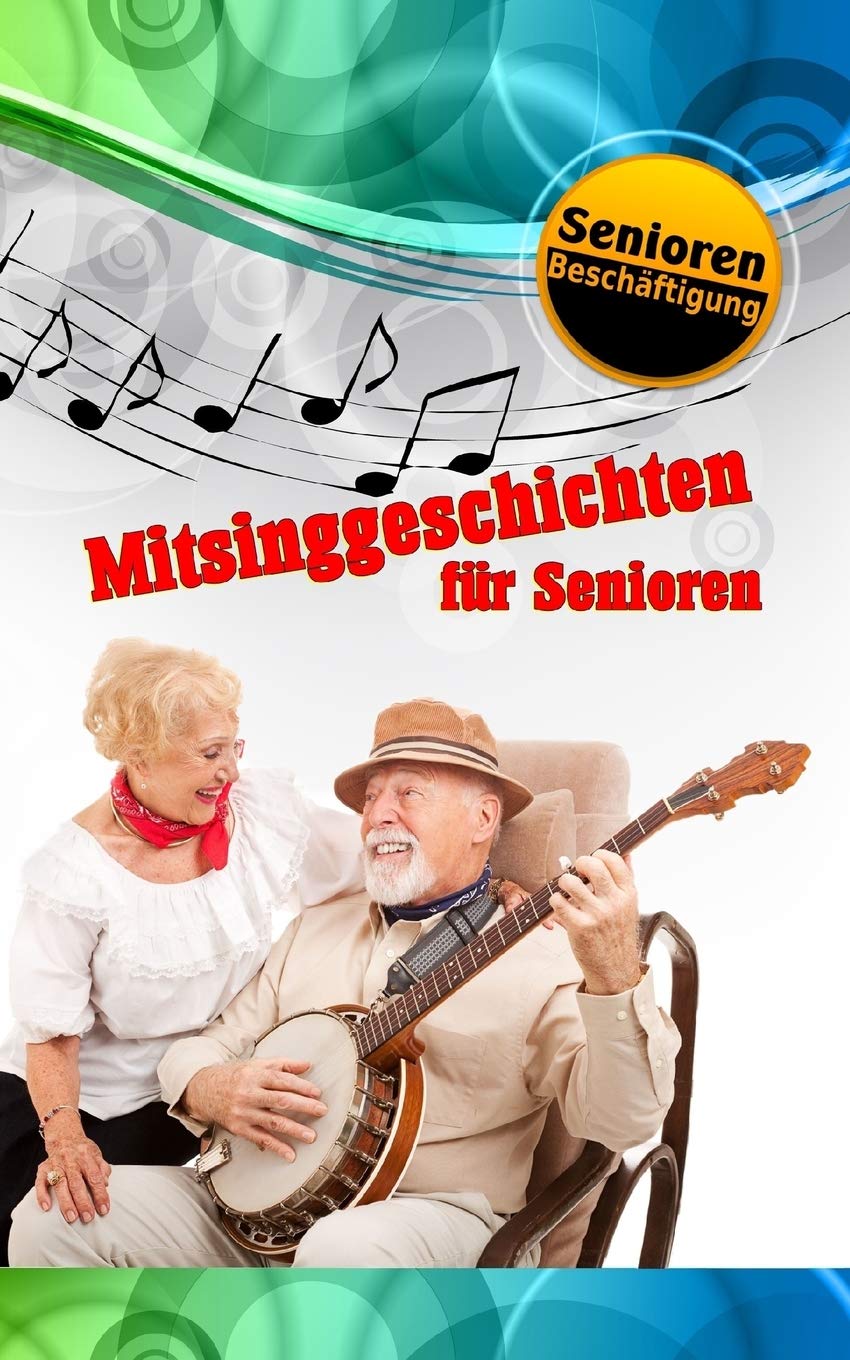 Mitsinggeschichten für Senioren (Seniorenbeschäftigung, Band 1) Medicine