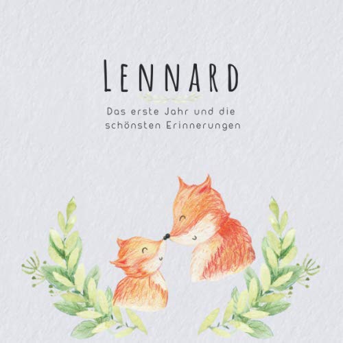 Lennard Das erste Jahr und die schönsten Erinnerungen: Baby Tagebuch I Babyalbum I Erinnerungsalbum I Eintragealbum I Kinderbuch I Babybuch I ... Babyparty Geschenk für die Geburt von Lennard Parents & Children