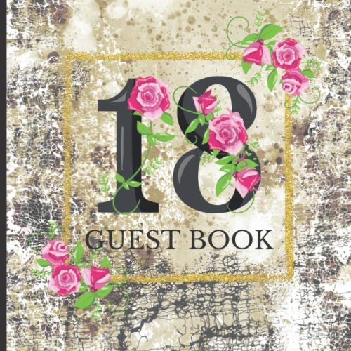 Guest Book: Happy 18th Birthday Celebration and Keepsake Memory Guest Signing and Message Book (18th Birthday Party Guest Books, Band 14) Parents & Children