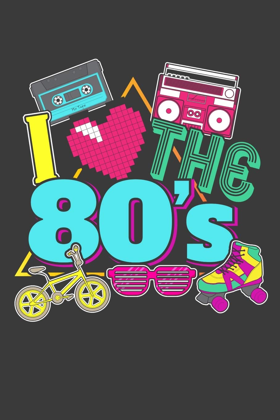 I Love The 80's: 120 Seiten (6x9 Zoll) Punktraster Notizbuch für I Love The 80's Freunde I Achtziger Dot Grid Bullet Journal I 80er Party Tagebuch Gepunktete Seiten I 80er Jahre Notizheft Punktkariert book