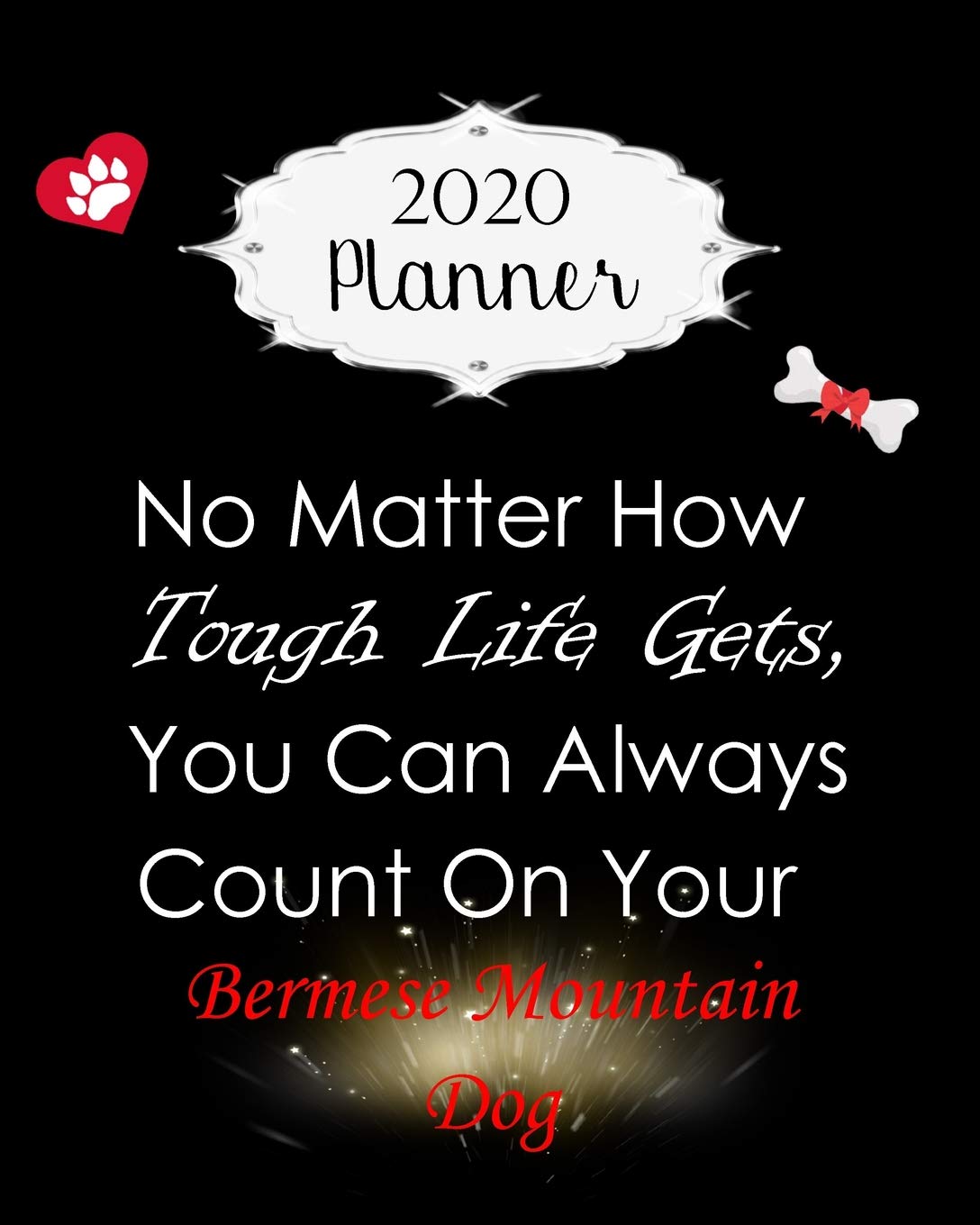 2020 Planner: Bermese Mountain Dog Daily, Weekly & Monthly Calendars | January through December Business, Finance & Career