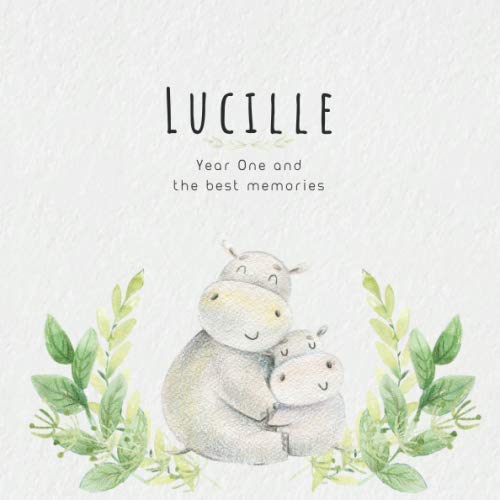 Lucille Year One and the best Memories: Baby Book I Babyshower or Babyparty Gift I Keepsake I Memory Journal with prompts I Pregnancy Gift I Newborn Notebook I For the parents of Lucille book