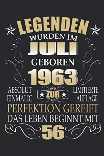 Legenden wurden im Juli 1963 geboren 56. Geburtstag: Ein Notizbuch oder Album mit Platz auf 120 punktierten Seiten zum Reinschreiben von Erinnerungen, ... Sprüchen, Gedichten, Fotos, Zeichnungen book