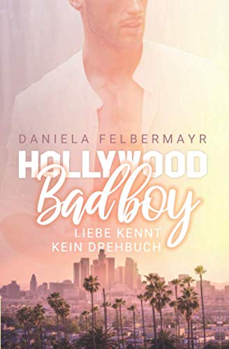 Hollywood Bad Boy: Liebe kennt kein Drehbuch Contemporary literature