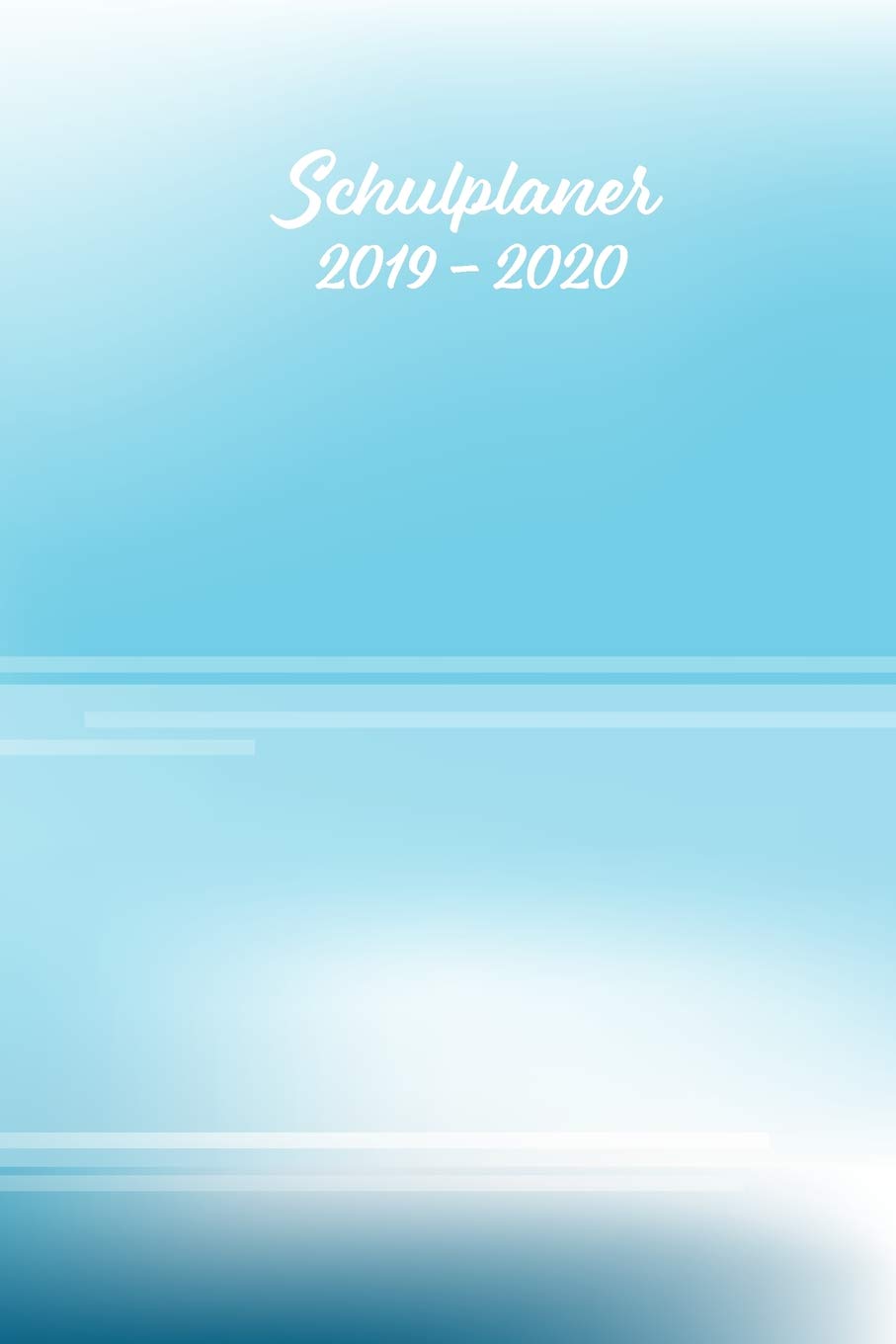 Schulplaner 2019 – 2020: Abstrakt Linien Blau Weiss das hausaufgabenheft 2019 - 2020 für das neue schuljahr ; mit kalender, stundenplan für jedes ... meine ziele ; merkheft ; geschenkidee Books