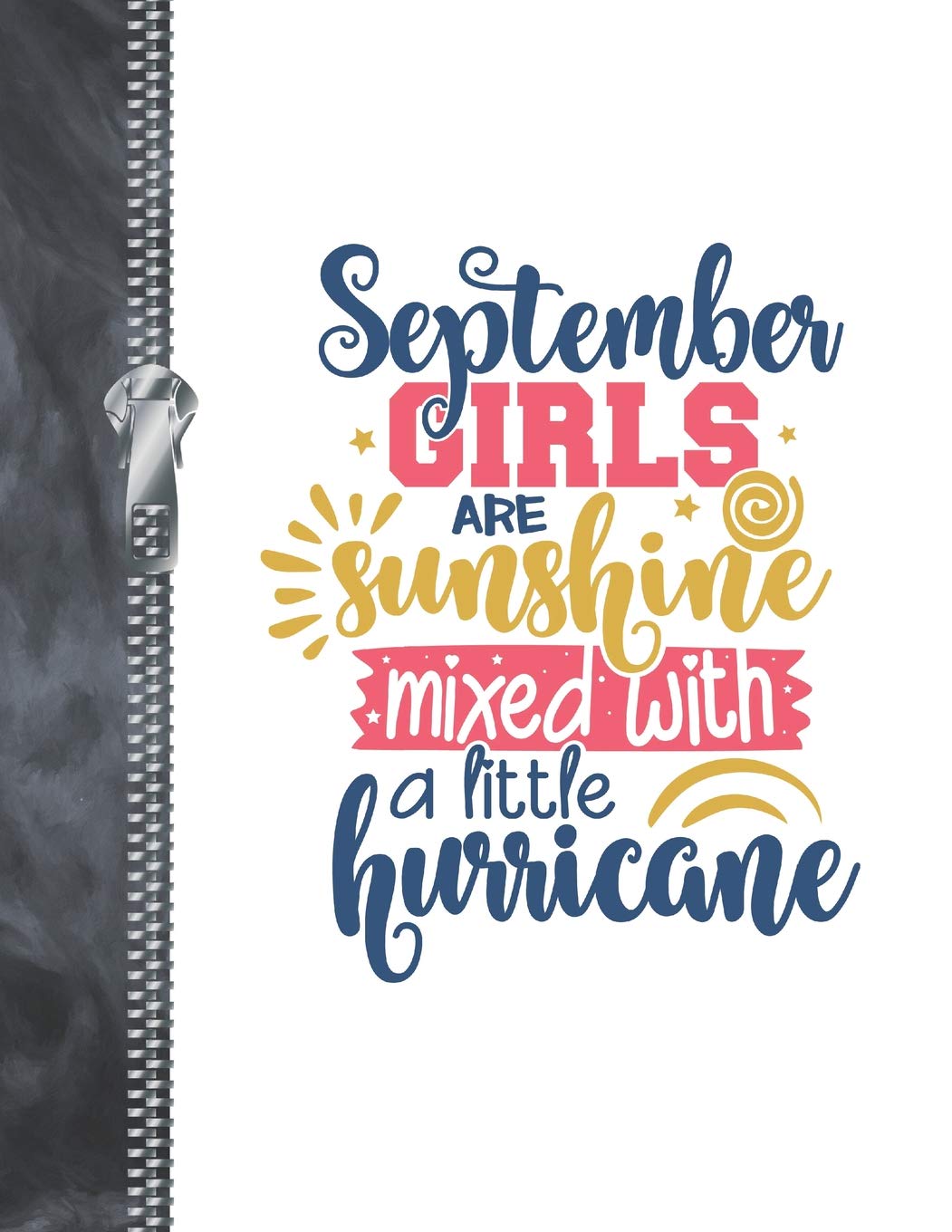 September Girls Are Sunshine Mixed With A Little Hurricane: Note Taking College Ruled Composition Writing Notebook For Girls Learning & Reference