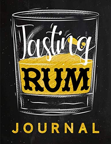 Tasting Rum Journal - Buch zur Rum Verkostung und Bewertung: Logbuch und Tagebuch für Rum, zur Probe, Degustation und als Geschenk für Genießer von Cuba Libre, Caipirinha und Co. Health, Nutrition & Fitness