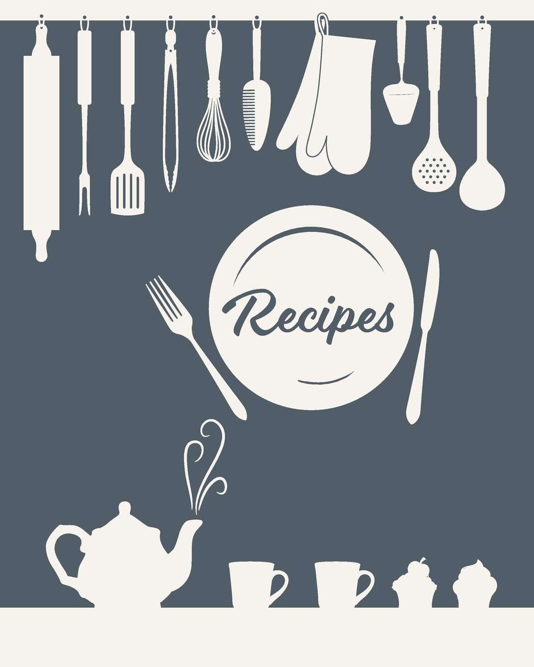 Recipes: A Blank 8 x 10" Book For Keeping Recipes With Room For 100+ Recipes; Cooking Gadgets Illustration Film, Art & Culture