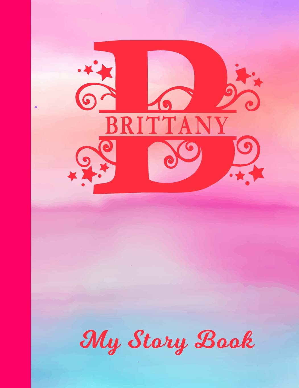 Brittany My Story Book: Personalized Letter B First Name Blank Draw & Write Storybook Paper | Glossy Pink & Blue Watercolor Effect Cover | Write & ... 1st 2nd 3rd Grade Students (K-1, K-2, Books