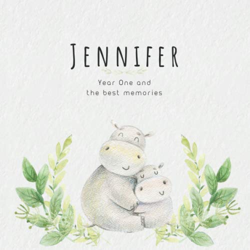 Jennifer Year One and the best Memories: Baby Book I Babyshower or Babyparty Gift I Keepsake I Memory Journal with prompts I Pregnancy Gift I Newborn Notebook I For the parents of Jennifer Parents & Children