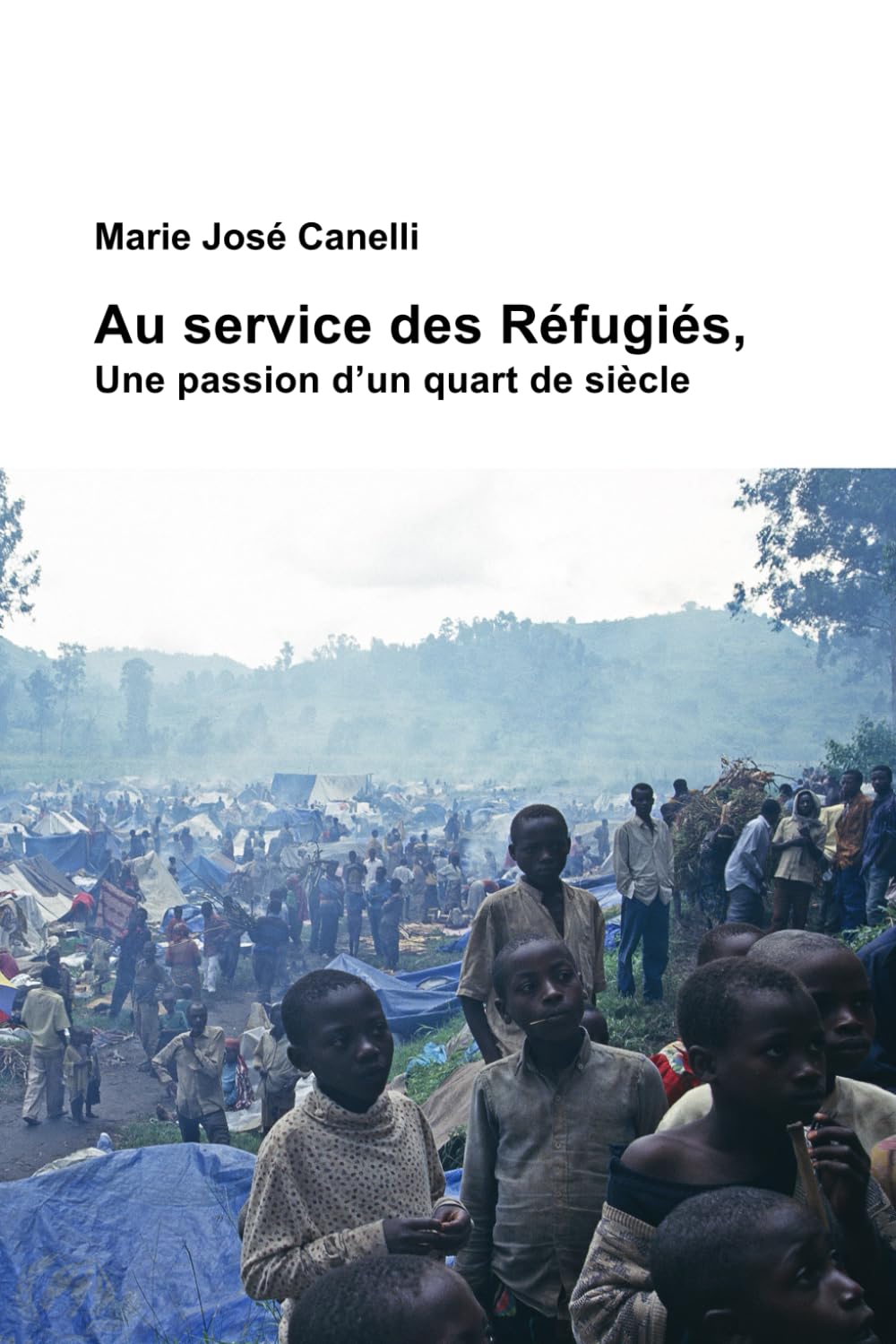 Au service des Réfugiés: Une passion d’un quart de siècle book
