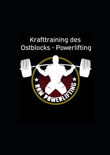 Krafttraining des Ostblocks - Powerlifting: Kraftsport, Kraftaufbau und Muskelaufbau Leisure & Fun
