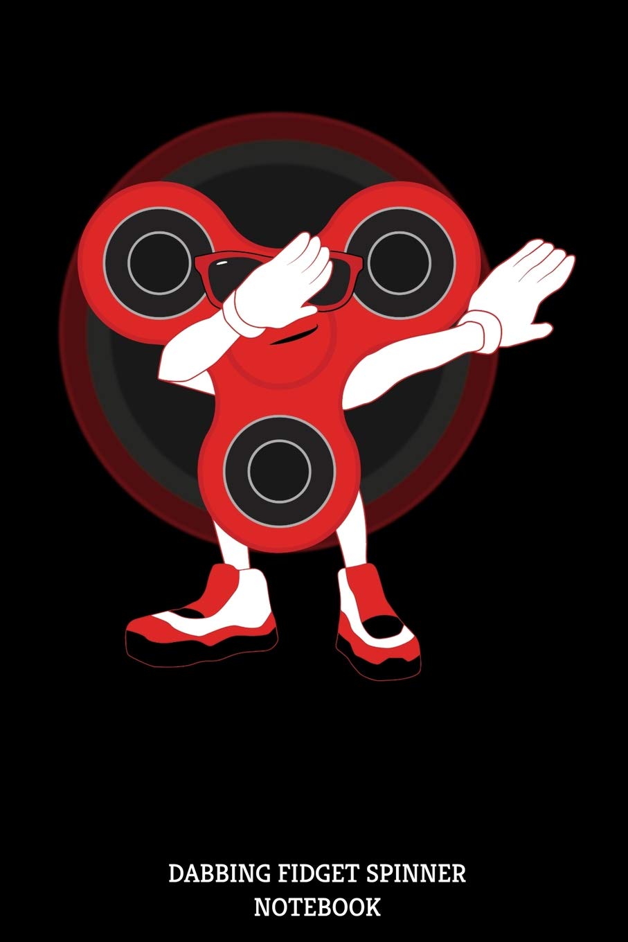 Dabbing Fidget Spinner Notebook: Dab Dance Figdet Spinner Notebook | Spinning | Fidgeting | Skill Toy | Hip-Hop Dabbing| Spinning Flywheel Journal - 120 Pages Blank Lined Essays & Short Stories