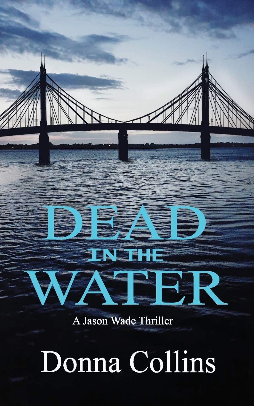 Dead in the Water (Book 1): A Jason Wade Thriller (Jason Wade Crime Series, Band 1) Action & Adventure