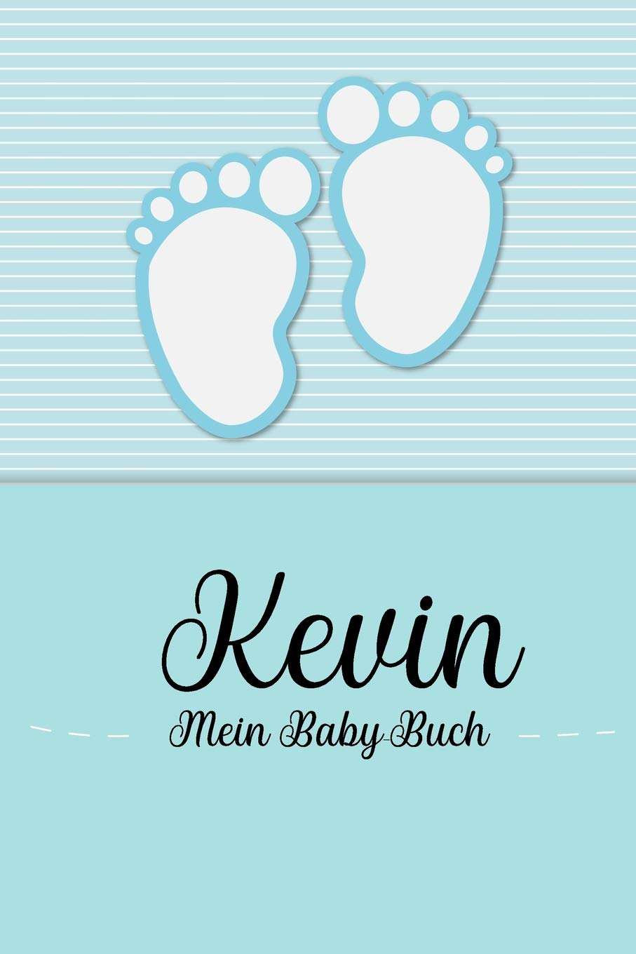 Kevin - Mein Baby-Buch: Personalisiertes Baby Buch für Kevin, als Geschenk, Tagebuch und Album, für Text, Bilder, Zeichnungen, Photos, ... Parents & Children