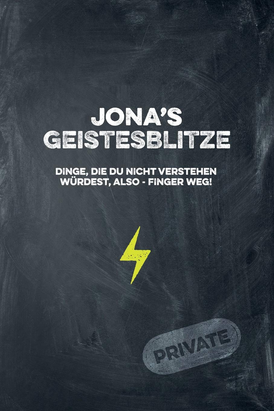 Jona's Geistesblitze - Dinge, die du nicht verstehen würdest, also - Finger weg! Private: Cooles Notizbuch ca. A5 für alle Männer 108 Seiten mit Punkteraster Hobbies & Crafts