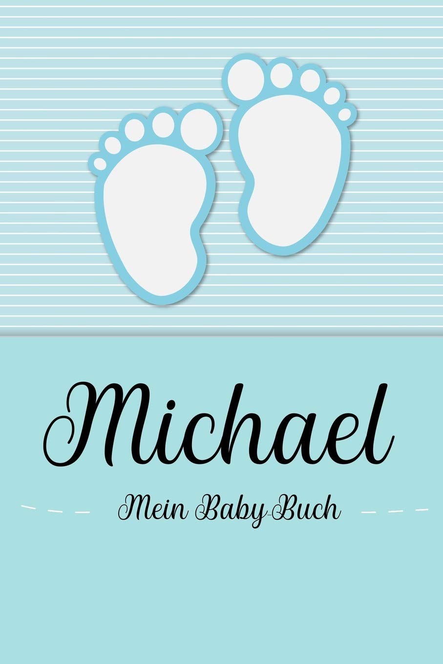 Michael - Mein Baby-Buch: Personalisiertes Baby Buch für Michael, als Geschenk, Tagebuch und Album, für Text, Bilder, Zeichnungen, Photos, ... Parents & Children