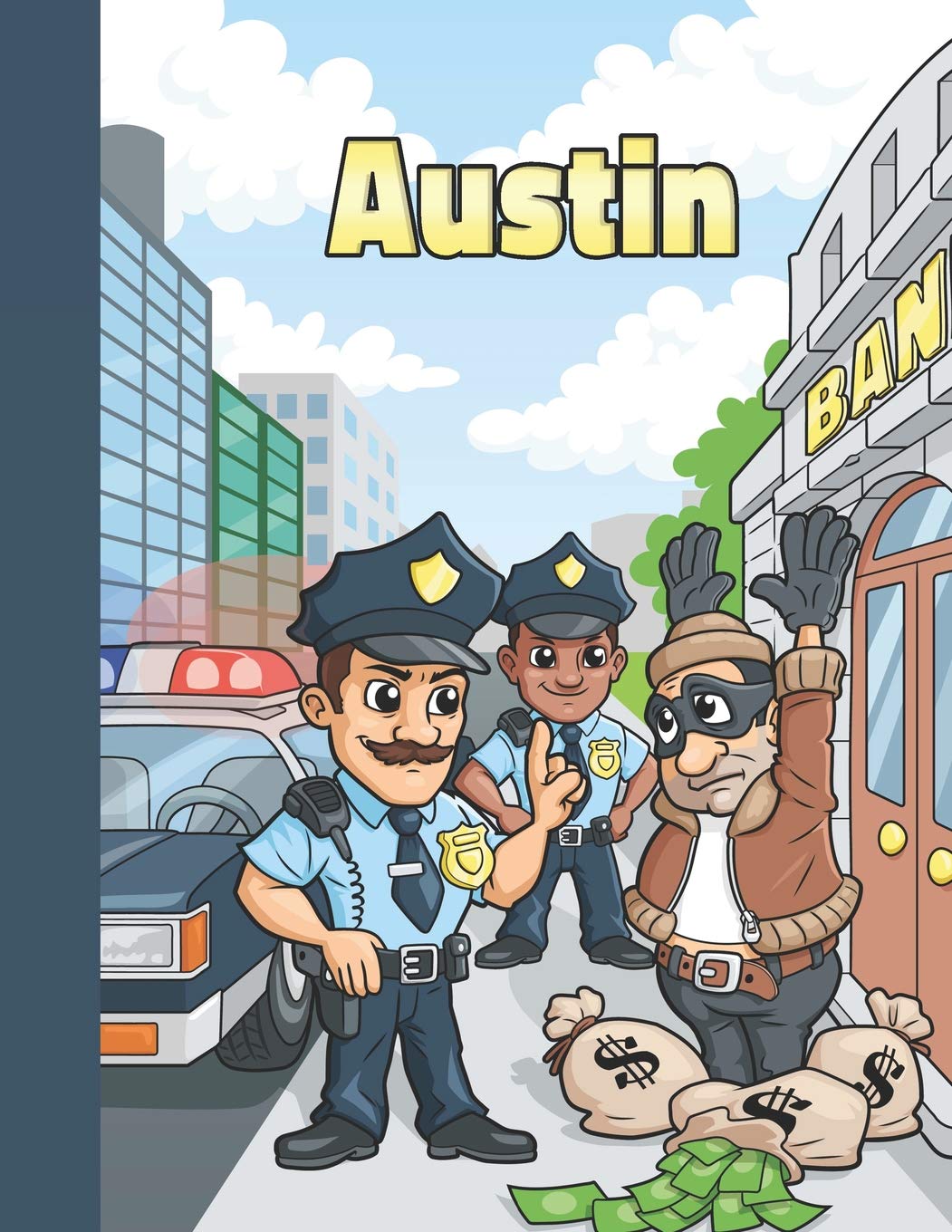Austin: First Name Personalized Sketchbook | Large Blank Pages Pad for Drawing, Doodling and Sketching. Colorful Police Officers Cartoon Cover for Kids, Boys & Girls Parents & Children