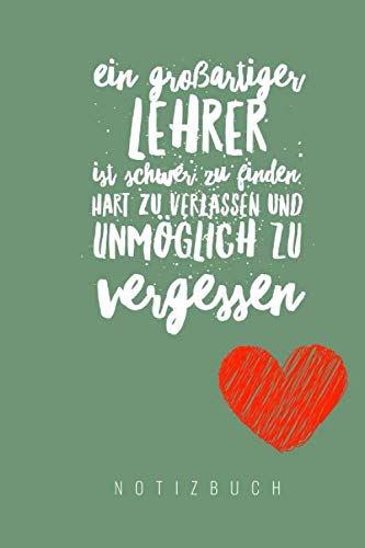 Ein großartiger Lehrer ist schwer zu finden, hart zu verlassen und unmöglich zu vergessen Notizbuch: A5 Notizbuch kariert | Unterrichtsplaner | ... | Lehramt Studenten| Referendare | Dozenten Books