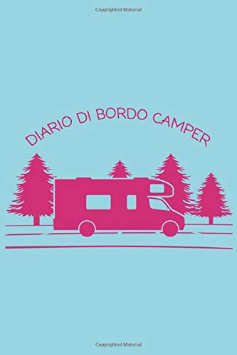 diario di bordo camper: Taccuino per Vacanze Van - Roulotte Books