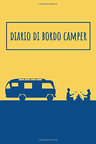 diario di bordo camper: Taccuino per Vacanze Van - Roulotte Books